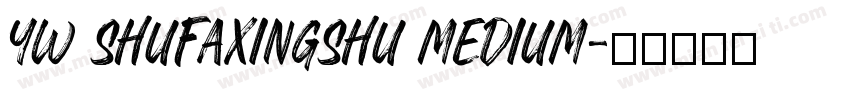 yw shufaxingshu Medium字体转换